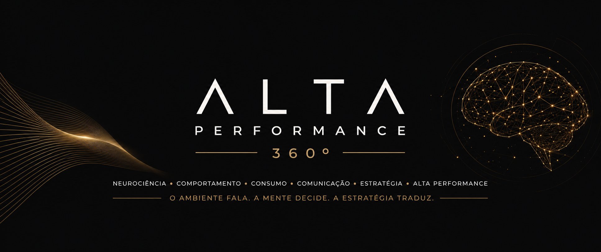 Alta Performance 360° — Neurociência, Comportamento, Consumo, Comunicação, Estratégia